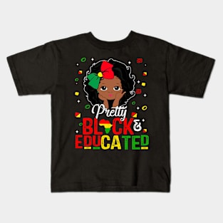 Pretty Black Educated Black History Kids Girls Juneteenth Kids T-Shirt
